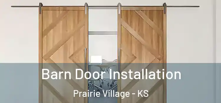  Barn Door Installation Prairie Village - KS
