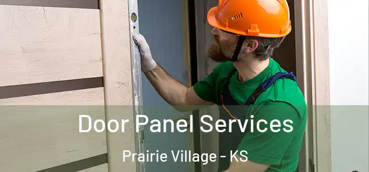 Door Panel Services Prairie Village - KS