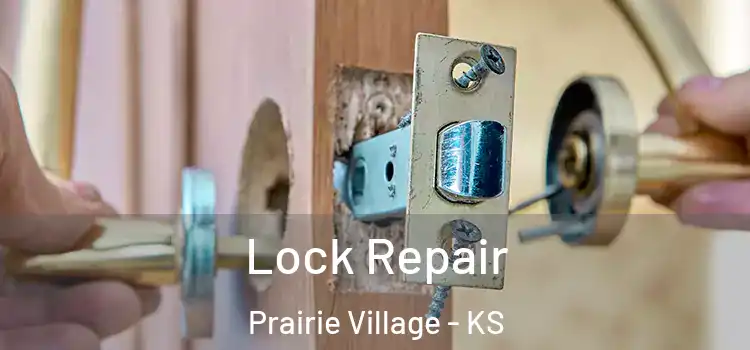 Lock Repair Prairie Village - KS