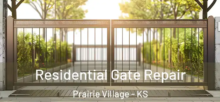 Residential Gate Repair Prairie Village - KS