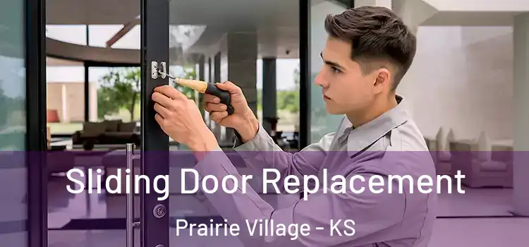 Sliding Door Replacement Prairie Village - KS